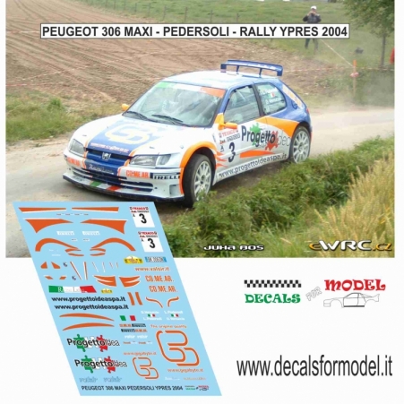 DECAL PEUGEOT 306 MAXI - PEDERSOLI - RALLY YPRES 2004