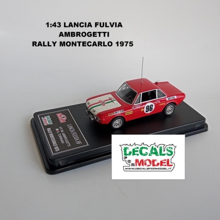 1:43 LANCIA FULVIA HF - AMBROGETTI - RALLY MONTECARLO 1975