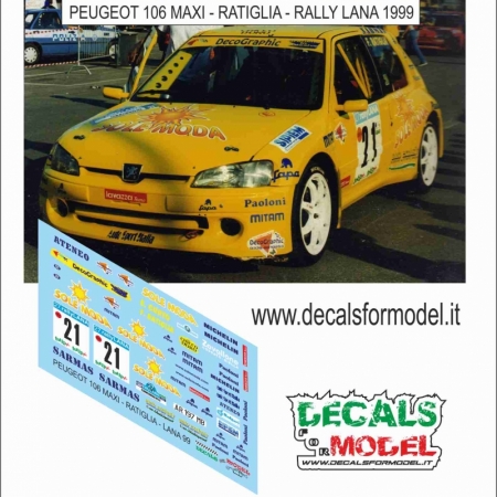 1:43 DECALS PEUGEOT 106 MAXI - RATIGLIA - RALLY LANA 1999