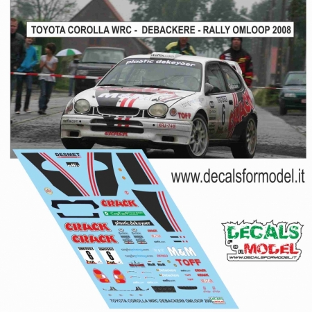 DECALS 1/43 - TOYOTA COROLLA WRC - DEBACKERE - RALLY OMLOOP 2008